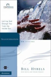 book cover of Transformation: Letting God Change You from the Inside Out (Interactions) by Bill Hybels