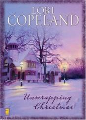 book cover of Unwrapping Christmas by Lori Copeland