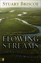 book cover of FLOWING STREAMS: Journeys of a Life Well Lived by Stuart Briscoe