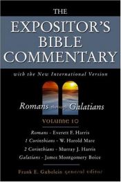 book cover of The Expositor's Bible Commentary: Romans, 1 & 2 Corinthians, Galatians (Volume 10) by Frank E. Gaebelein