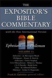 book cover of The Expositor's Bible Commentary Volume 11 : Ephesians - Philemon by Frank E. Gaebelein
