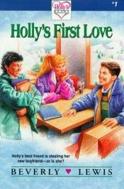 book cover of Holly's first love by Beverly Lewis