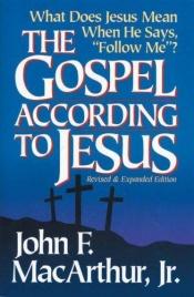book cover of The Gospel according to Jesus by John F. MacArthur
