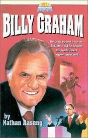 book cover of Billy Graham (Today's Heroes Series) by Nathan Aaseng