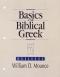 Basics of Biblical Greek: Workbook: Workbook