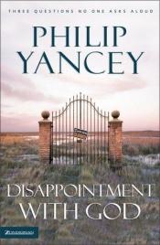 book cover of Decepcionado com Deus: três perguntas que ninguém ousa fazer by Philip Yancey