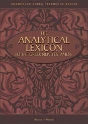 book cover of The analytical lexicon to the Greek New Testament by William D. Mounce