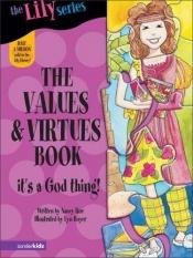 book cover of The Values & Virtues Book (Young Women of Faith Library, Book 10) by Nancy Rue