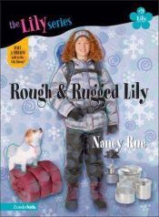 book cover of Rough & Rugged Lily (Young Women of Faith: Lily Series, Book 9) by Nancy Rue