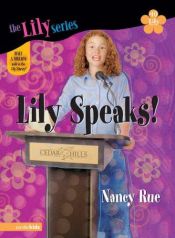 book cover of Lily Speaks! (Young Women of Faith: Lily Series, Book 10) by Nancy Rue