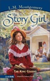 book cover of The King Cousins (Book 1) (Story Girl, The) by Lucy Maud Montgomery