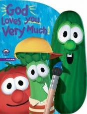 book cover of God Loves You Very Much (VeggieTales) by VeggieTales