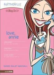 book cover of Love, Annie (Faithgirlz! by Dandi Daley Mackall