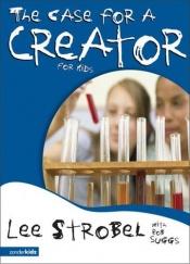 book cover of The Case for a Creator for Kids by Lee Strobel