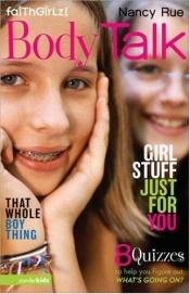 book cover of Body Talk (Faithgirlz!) by Nancy Rue