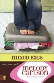 book cover of Mixed Bags (Carter House Girls #1) by Melody Carlson