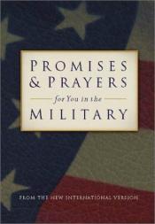 book cover of Promises Prayers for You in the Military: From the New International Version by Zondervan Publishing