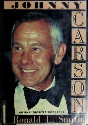 book cover of Johnny Carson: An Unauthorized Biography by Ronald Smith