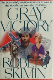 book cover of Gray Victory by Robert Skimin