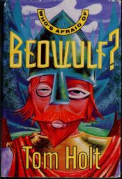 book cover of Who's Afraid of Beowulf? (Sequel to Expecting Someone Taller) by Tom Holt
