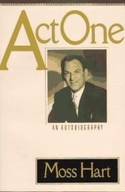 book cover of Act One: An Autobiography by Moss Hart