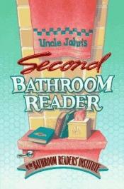 book cover of Uncle John's Second Bathroom Reader, 2nd Classic by Bathroom Readers' Institute