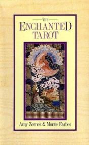 book cover of The enchanted tarot by Amy Zerner