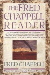 book cover of The Fred Chappell reader by Fred Chappell