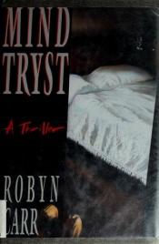 book cover of Mind Tryst by Robyn Carr