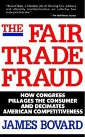 book cover of The Fair Trade Fraud by James Bovard