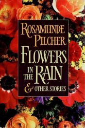 book cover of Flores bajo la lluvia y otros relatos by Rosamunde Pilcher