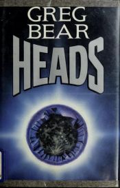 book cover of Heads by Greg Bear