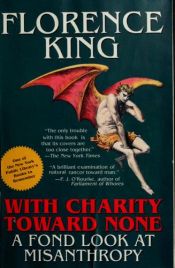 book cover of With Charity Toward None by Florence King