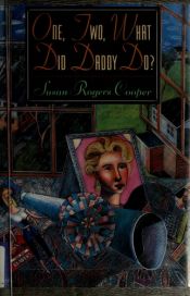 book cover of One, Two, What Did Daddy Do? (E. J. Pugh Mysteries) by Susan Rogers Cooper
