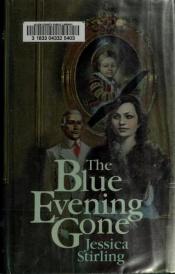 book cover of A Blue Evening Gone by Jessica Stirling