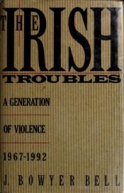 book cover of The Irish troubles since 1916 by J. Bowyer Bell