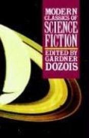 book cover of Modern classics of science fiction by Gardner Dozois
