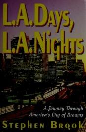 book cover of L.A. Days, L.A. Nights by Stephen Brook
