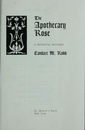 book cover of The Apothecary Rose: An Owen Archer Mystery by Candace M. Robb