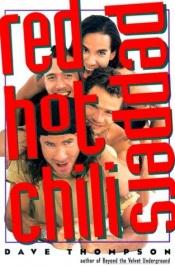book cover of The Red Hot Chili Peppers by Dave Thompson