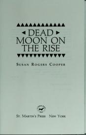 book cover of Dead Moon on the Rise by Susan Rogers Cooper