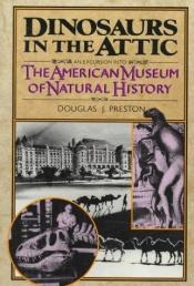 book cover of Dinosaurs in the Attic by Douglas Preston