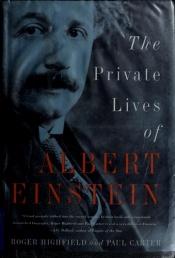 book cover of The Private Lives of Albert Einstein by Paul Carter|Roger Highfield|Roger Highfield (Publiciste.)