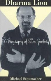 book cover of Dharma Lion, a biography of allen ginsberg by Michael Schumacher
