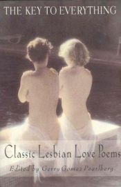 book cover of The Key To Everything: Classic Lesbian Love Poems by Gerry Pearlberg