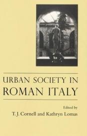 book cover of Urban Society In Roman Italy by Tim Cornell