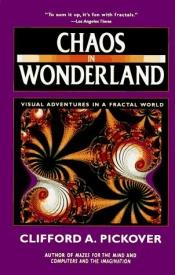 book cover of Chaos in wonderland by Clifford A. Pickover