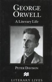book cover of George Orwell : a literary life by Peter Davison
