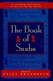 book cover of The Book of Snubs by Gyles Brandreth