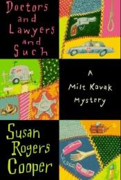 book cover of Doctors and Lawyers and Such/a Milt Kovak Mystery: A Milt Kovak Mystery by Susan Rogers Cooper